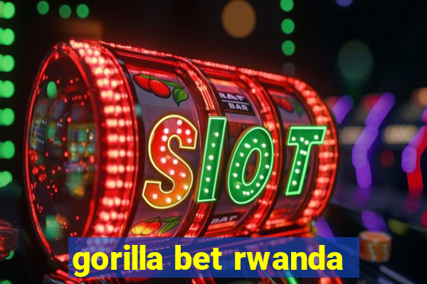 gorilla bet rwanda